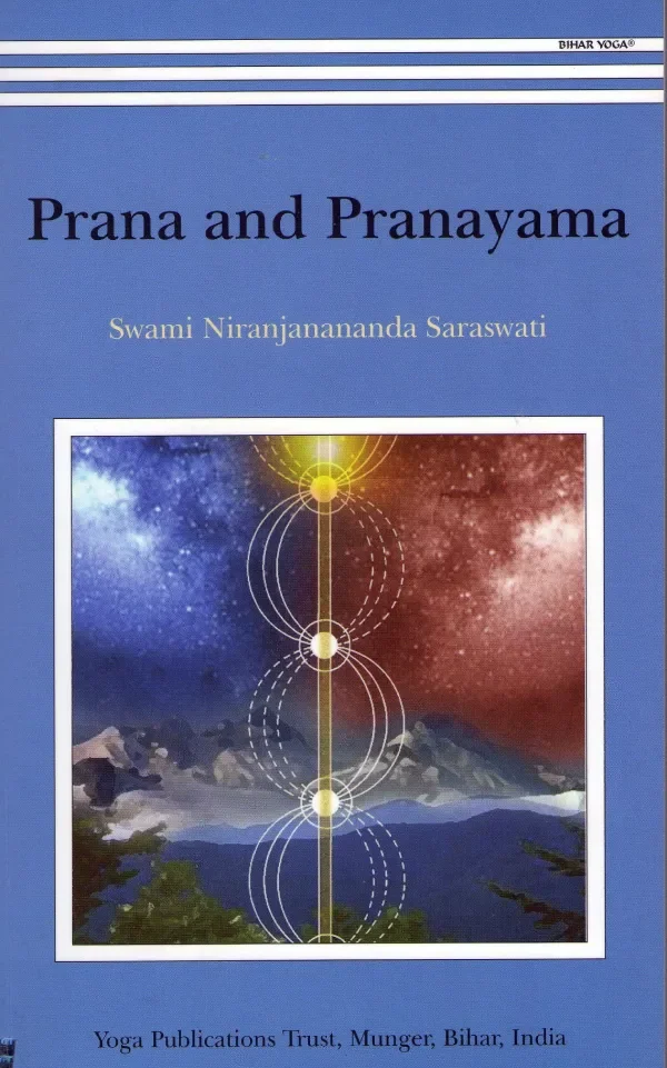 プラーナとプラーナーヤーマ（Prana and Pranayama）